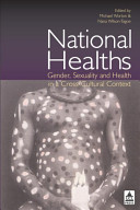 National healths : gender, sexuality, and health in a cross-cultural context /