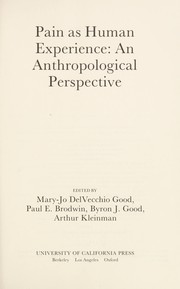 Pain as human experience : an anthropological perspective /