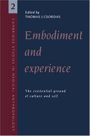 Embodiment and experience : the existential ground of culture and self /