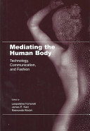 Mediating the human body : technology, communication, and fashion /