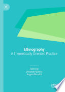 Ethnography : A Theoretically Oriented Practice /