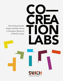 Co-creation labs : illuminating guests, artists and new voices in European museums of world culture /