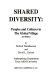 Shared diversity : peoples and cultures in our global village /