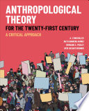 Anthropological theory for the twenty-first century : a critical approach /