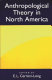 Anthropological theory in North America /