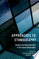 Approaches to ethnography : analysis and representation in participant observation /