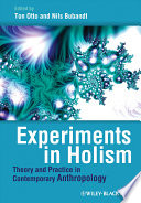 Experiments in holism : theory and practice in contemporary anthropology /
