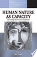Human nature as capacity : transcending discourse and classification /