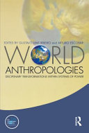 World anthropologies : disciplinary transformations within systems of power /