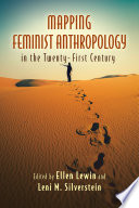 Mapping feminist anthropology in the twenty-first century /