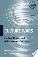 Culture wars : context, models and anthropologists' accounts /