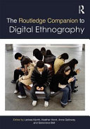 The Routledge companion to digital ethnography /