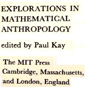 Explorations in mathematical anthropology /