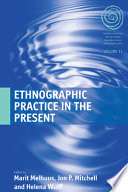 Ethnographic practice in the present /