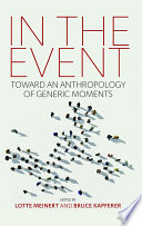 In the event : toward an anthropology of generic moments /