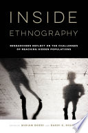 Inside ethnography : researchers reflect on the challenges of reaching hidden populations /