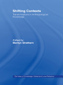 Shifting contexts : transformations in anthropological knowledge /