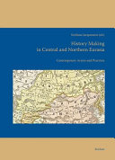 History making in Central and Northern Eurasia : contemporary actors and practices /
