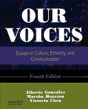 Our voices : essays in culture, ethnicity, and communication /