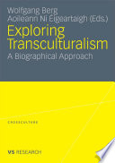Exploring transculturalism : a biographical approach /