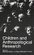 Children and anthropological research /