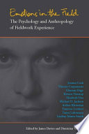 Emotions in the field : the psychology and anthropology of fieldwork experience /