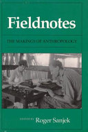 Fieldnotes : the makings of anthropology /