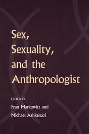 Sex, sexuality, and the anthropologist /