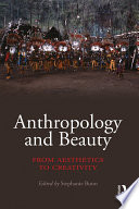 Anthropology and beauty : from aesthetics to creativity /