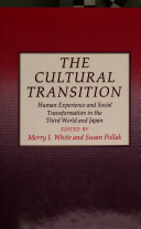 The Cultural transition : human experience and social transformation in the Third World and Japan /