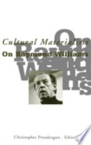 Cultural materialism : on Raymond Williams /