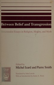 Between belief and transgression : structuralist essays in religion, history, and myth /