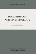 Sociobiology and epistemology /