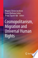 Cosmopolitanism, Migration and Universal Human Rights /