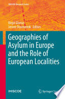 Geographies of Asylum in Europe and the Role of European Localities /