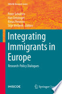 Integrating Immigrants in Europe : Research-Policy Dialogues /