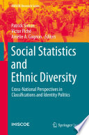 Social Statistics and Ethnic Diversity : Cross-National Perspectives in Classifications and Identity Politics /