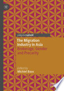 The Migration Industry in Asia : Brokerage, Gender and Precarity /