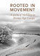 Rooted in movement : aspects of mobility in Bronze Age Europe /
