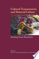 Cultural transmission and material culture : breaking down boundaries /