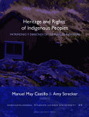 Heritage and rights of Indigenous Peoples = Patrimonio y derechos de los pueblos indígenas /