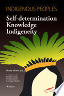 Indigenous peoples : self-determination, knowledge, indigeneity /