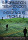Information technology and indigenous people /