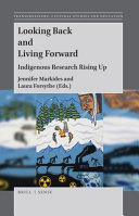 Looking back and living forward : indigenous research rising up /