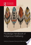Routledge handbook of indigenous wellbeing /