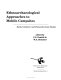 Ethnoarchaeological approaches to mobile campsites : hunter-gatherer and pastoralist case studies /