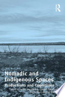 Nomadic and indigenous spaces : productions and cognitions /