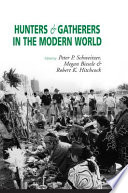 Hunters and gatherers in the modern world : conflict, resistance, and self-determination /