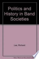 Politics and history in band societies /