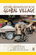 Applying anthropology in the global village /